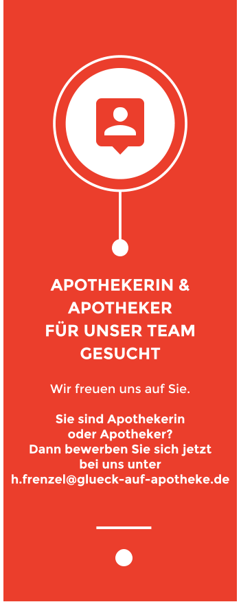 APOTHEKERIN &  APOTHEKER FÜR UNSER TEAM GESUCHT   Wir freuen uns auf Sie.   Sie sind Apothekerin oder Apotheker? Dann bewerben Sie sich jetzt bei uns unter h.frenzel@glueck-auf-apotheke.de